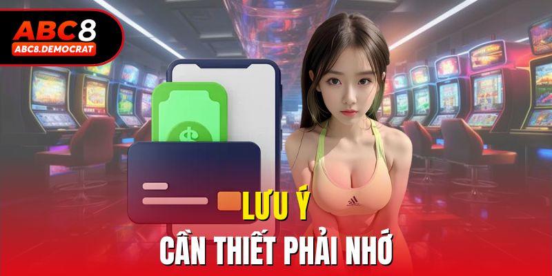 Lưu ý cần thiết phải nhớ
